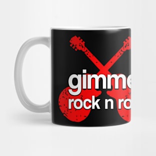 Gimme Rock N Roll Mug